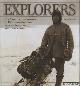  Porti, Andrea De, Explorers. The Most Exciting Voyages of Discovery -- from the African Expeditions to the Lunar Landing