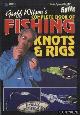 Wilson, Geoff, Geoff Wilson's Complete Book of Fishing Knots and Rigs