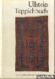  Hubel, Reinhard G., Ullstein Teppichbuch. Eine Teppichkunde für Käufer und Sammler