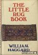  Haggard, William, The Little Rug Book
