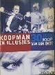  Diverse auteurs, Koopman in illusies. 30 jaar Joop van den Ende. Theaterproducties in de vrije sector