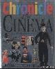  Walker, Alexander, Chronicle of the Cinema. 100 Years of the Movies