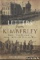  Spiers, Edward M., Letters from Kimberley. Eyewitness Accounts from the South African War