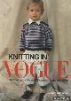  Probert, Christina, Knitting in Vogue, number 3: Patterns from the '30s to the '80s for Men,Women and Children