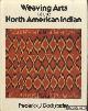  Dockstader, Frederick J., Weaving Arts of the North American Indian