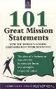  Foster, Timothy R.V., 101 Great Mission Statements. How the World's Leading Companies Run Their Businesses