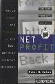  Cohan, Peter S., Net Profit. How to Invest and Compete in the Real World of Internet Business