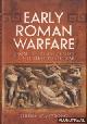  Armstrong, Jeremy, Early Roman Warfare. From the Regal Period to the First Punic War