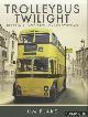  Blake, Jim, Trolleybus Twilight. Britain's Last Trolleybus Systems