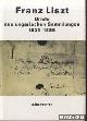  Prahacs, Margit (Gesammeltund Erlauterd von), Franz Liszt. Briefe aus ungarischen Sammlungen 1835-1886