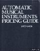  Edgerton, William H. (compiled by), Automatic Musical Instruments Pricing Guide 1977-1978