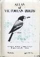  Emison, W. B. & Beardsell, C. M. & Norman, F. I. & Loyn, R. H., Atlas of Victorian Birds.