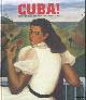  Bondil, Nathalie, Cuba! Kunst en geschiedenis van 1868 tot heden