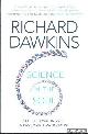  Dawkins, Richard, Science in the Soul. Selected Writings of a Passionate Rationalist