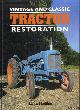 Lofting, Richard, Vintage and Classic Tractor Restoration