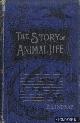  Lindsay, B., The Story of Animal Life