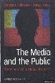  Coleman, Stephen & Karen Ross, The Media and The Public. ""Them"" and ""Us"" in Media Discourse