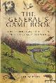  Wilson, Dare, The General's Game Book. The Sporting Life of a Military Gentleman