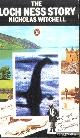  Witchell, Nicholas, The Loch Ness Story