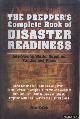  Cobb, Jim, The Prepper's Complete Book of Disaster Readiness. Life-Saving Skills, Supplies, Tactics and Plans