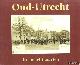  Graaff, A.J. de (samengesteld door), Oud-Utrecht in ansichtkaarten