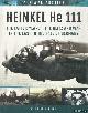  Goss, Chris, Heinkel He 111. The Latter Years - The Blitz and War in the East to the Fall of Germany