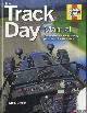  Breslin, Mike, The Track Day Manual. The complete guide to taking your car on the race track