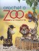  Kreiner, Megan, Crochet a Zoo. Fun Toys for Baby and You