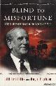  Griffiths, Bill & Hugh Popham, Blind to Misfortune: A Story of Great Courage in the Face of Adversity