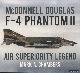  Chambers, Mark A., McDonnell Douglas F-4 Phantom II. Air Superiority Legend