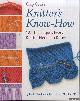  Sease, Cap, Knitter's Know-How. 127 Techniques Every Knitter Needs to Know