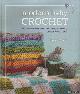  Trock, Stacey, Modern Baby Crochet. Patterns for decorating, playing, and snuggling