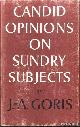  Goris, Jan-Albert (= Marnix Gijsen), Candid opinions on sundry subjects. An Anthology of His Editorial Writings for the Belgian Trade Review, 1954-1964