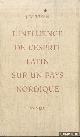  Beyen, J.W., L'influence de l'esprit latin sur un pays nordique. Discours prononcé le 17 avril 1953 à Paris, à l'occasion du cinquantième anniversaire de la Chambre de Commerce néerlandaise en France
