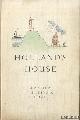  Bricklayer, Peter & Jo Spier, Holland's House. A nation building a home. A short story told by Peter Bricklayer. With pictures of Jo Spier