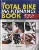  Allwood, Mel, The Total Bike Maintenance Book. DIY Repairs Made Easy