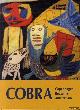  Andersen, Troels & Luc de Heusch & Richard Miller & Carl Norrested - e.a., Cobra. Art expérimental 1948-1951. Copenhague. Bruxelles. Amsterdam.