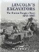  Robinson, Peter, Lincoln's Excavators: The Ruston-Bucyrus Years 1970 - 1985