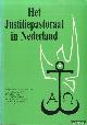  Abma, J.F. - e.a., Justitiepastoraat in Nederland. Uitgave ter gelegenheid van 40 jaar Hoofdaalmoezenier en Hoofdpredikant bij de Inrichtingen van Justitie in Nederland 1949-1989