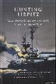  Bennett, G.H., Hunting Tirpitz. Royal Naval Operations Against Bismarck's Sister Ship