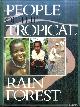  Denslow, Julie Sloan & Christine Padoch, People of the Tropical Rain Forest