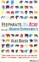  Boese, Alex, Elephants on acid and other bizarre experiments