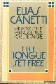  Canetti, Elias, The Tongue Set Free