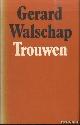  Walschap, Gerard, Trouwen