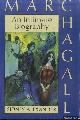  Alexander, Sidney, Marc Chagall. An Intimate Biography