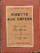  Müller, Charles & Paul Reboux & Carlègle (texte illustré de nonante dessins par), Rikette aux enfers