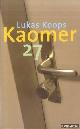  Koops, Lukas, Drentse Boekenweek 2011: Kaomer 27