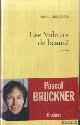 Bruckner, Pascal, Les voleurs de beauté
