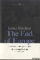  Kirchick, James, The End of Europe. Dictators, Demagogues, and the Coming Dark Age