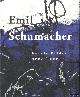  Gercke, Hans & Peter Anselm Riedl & Christoph Zuschlag, Emil Schumacher: Letzte Bilder 1997 - 1999